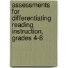 Assessments for Differentiating Reading Instruction, Grades 4-8 door Laura Robb
