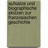 Aufsatze Und Biographische Skizzen Zur Franzosischen Geschichte door Samuel Sugenheim
