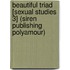 Beautiful Triad [Sexual Studies 3] (Siren Publishing Polyamour)