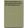 Bildungsstandards als Steuerungsinstrumente der Bildungsplanung by Albrecht Wacker