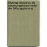 Bildungsstandards als Steuerungsinstrumente der Bildungsplanung door Albrecht Wacker