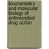 Biochemistry And Molecular Biology Of Antimicrobial Drug Action