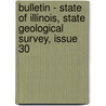 Bulletin - State Of Illinois, State Geological Survey, Issue 30 door Survey Illinois State