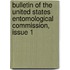 Bulletin Of The United States Entomological Commission, Issue 1