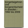 Bürgerbegehren und Bürgerentscheid in Dresden - 1992 bis 2009 door Jörn Zylla