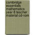 Cambridge Essentials Mathematics Year 8 Teacher Material Cd-Rom