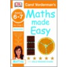 Carol Vorderman's Maths Made Easy Ages 6-7 Key Stage 1 Beginner by Carol Vorderman