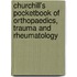Churchill's Pocketbook of Orthopaedics, Trauma and Rheumatology