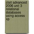Clait Advanced 2006 Unit 3 Relational Databases Using Access Xp
