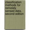 Classification Methods for Remotely Sensed Data, Second Edition door Paul Mather