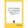 Clavis Calendaria, Or A Compendious Analysis Of The Calendar V1 door John Brady