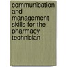 Communication And Management Skills For The Pharmacy Technician door Jody Jacobson Wedret