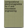 Computational Electromagnetics For Rf And Microwave Engineering door Lionel Davidson