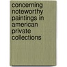Concerning Noteworthy Paintings in American Private Collections door John La Farge