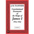 Constitutional Documents Of The Reign Of James I A.D. 1603-1625