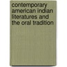 Contemporary American Indian Literatures and the Oral Tradition by Susan Berry Brill De Ramirez