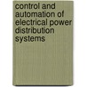 Control and Automation of Electrical Power Distribution Systems door Robert Wilson