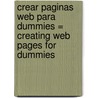 Crear Paginas Web Para Dummies = Creating Web Pages for Dummies door Bud Smith