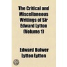 Critical And Miscellaneous Writings Of Sir Edward Lytton (V. 1) door Edward Bulwer Lytton Lytton