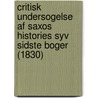 Critisk Undersogelse Af Saxos Histories Syv Sidste Boger (1830) door Peter Erasmus Müller