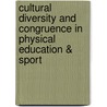 Cultural Diversity and Congruence in Physical Education & Sport door Stamdeven