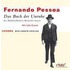 Das Buch Der Unruhe Des Hilfsbuchhalters Bernardo Soares. 4 Cds
