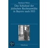 Das Schicksal der jüdischen Rechtsanwälte in Bayern nach 1933 door Reinhard Weber