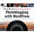 David Busch's Quick Snap Guide To Photoblogging With Word Press