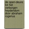 De Open-Deure Tot Het Verborgen Heydendom Door Abraham Rogerius door Willem Caland