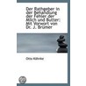 Der Rathgeber In Der Behandlung Der Fehler Der Milch Und Butter by Otto Kohnke
