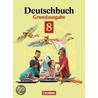 Deutschbuch 8. Grundausgabe. Schülerbuch. Neue Rechtschreibung by Unknown