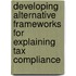 Developing Alternative Frameworks For Explaining Tax Compliance
