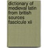 Dictionary Of Medieval Latin From British Sources Fascicule Xii