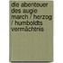 Die Abenteuer des Augie March / Herzog / Humboldts Vermächtnis