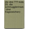 Die drei ???-Kids 20. Die Schmugglerinsel.  (drei Fragezeichen) by Ulf Blanck