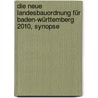 Die neue Landesbauordnung für Baden-Württemberg 2010, Synopse by Wolfgang Stein