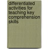 Differentiated Activities for Teaching Key Comprehension Skills by Martin Lee
