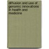 Diffusion And Use Of Genomic Innovations In Health And Medicine