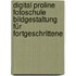 Digital ProLine Fotoschule Bildgestaltung für Fortgeschrittene