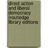 Direct Action and Liberal Democracy (Routledge Library Editions