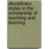 Disciplinary Styles In The Scholarship Of Teaching And Learning door Onbekend