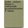 Duden - Einfach klasse in Mathematik Grundrechenarten 3. Klasse by Ute Müller-Wolfangel