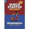 Durchstarten in Spanisch 2. Lernjahr. Übungsbuch mit Lösungen door Monika Veegh
