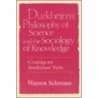 Durkheim's Philosophy Of Science And The Sociology Of Knowledge door Warren Schmaus