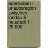 Edenkoben - Urlaubsregion zwischen Landau & Neustadt 1 : 25.000 by Unknown