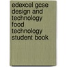 Edexcel Gcse Design And Technology Food Technology Student Book door Sue Manser