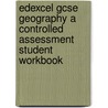 Edexcel Gcse Geography A Controlled Assessment Student Workbook door Steph Warren