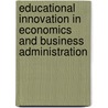 Educational Innovation in Economics and Business Administration by Wim H. Gijselaers