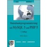 Einsteigerseminar Datenbankprogrammierung Mit Mysql 5 Und Php 5 door Helma Spona