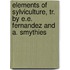 Elements Of Sylviculture, Tr. By E.E. Fernandez And A. Smythies